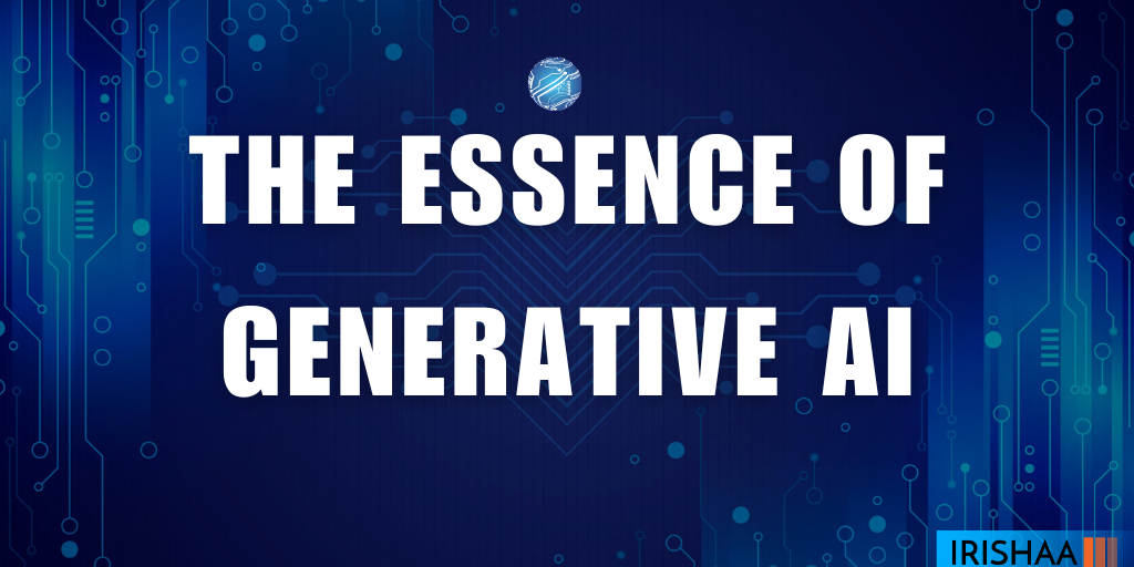 The Essence of Generative AI: What It Is and Why It Matters