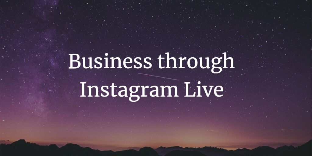 Expanding Your Business through Instagram Live: Unlocking Growth Potential.