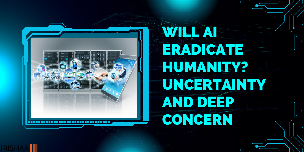 Will AI Eradicate Humanity? Uncertainty and Deep Concern