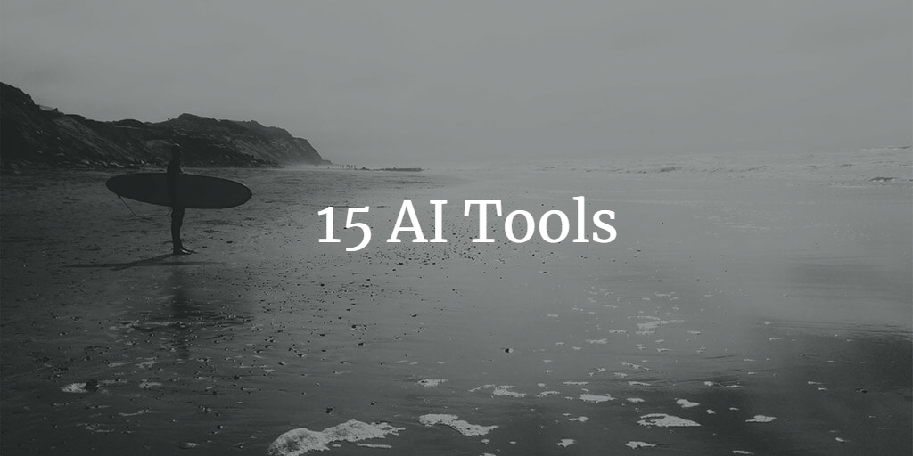 15 AI Tools for Cutting-Edge Digital Marketing That Will Keep You Ahead of the Curve!