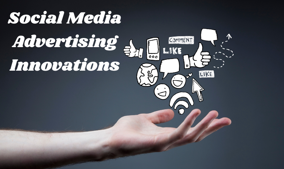 Elevating Your Brand: Social Media Advertising Innovations for 2024