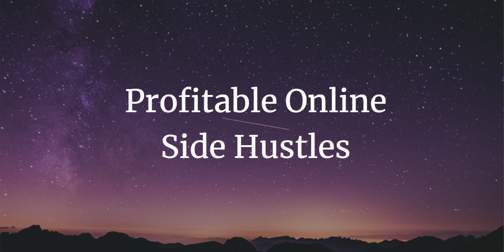 Get Paid to Do What You Love: The 8 Most Profitable Online Side Hustles for Passionate Entrepreneurs