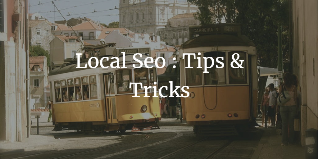 Optimize Your Local SEO Endeavors with these Professional Tips