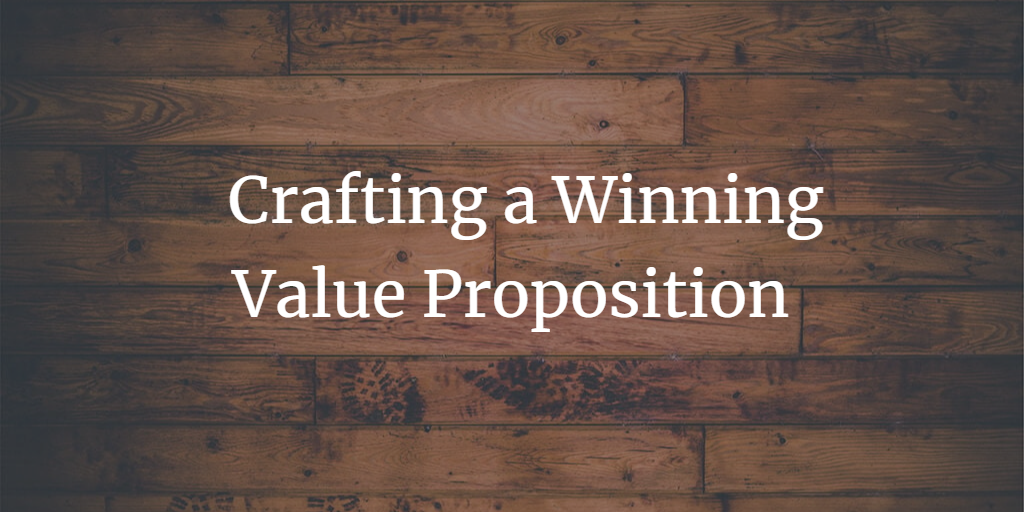 Crafting a Winning Value Proposition: A Guide for Business Owners